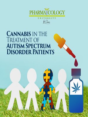 cover image of Cannabis in the Treatment of Autism Spectrum Disorder Patients